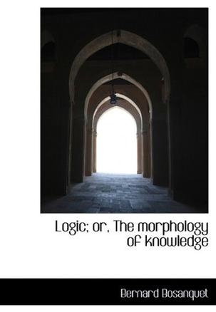 Logic; or, The Morphology of Knowledge