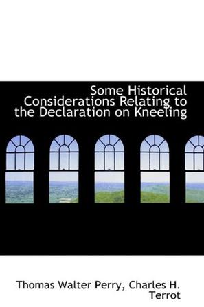 Some Historical Considerations Relating to the Declaration on Kneeling
