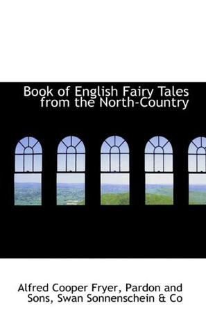 Book of English Fairy Tales from the North-Country