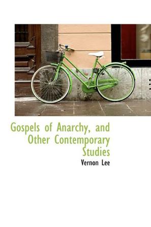 Gospels of Anarchy, and Other Contemporary Studies