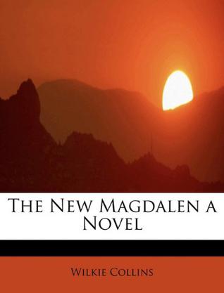 The New Magdalen a Novel