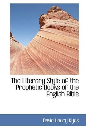 The Literary Style of the Prophetic Books of the English Bible
