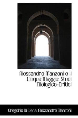 Alessandro Manzoni E Il Cinque Maggio