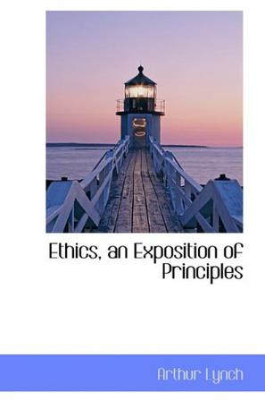 Ethics, an Exposition of Principles