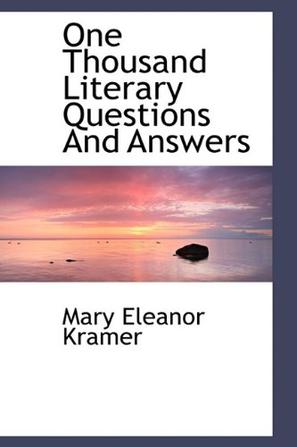 One Thousand Literary Questions And Answers