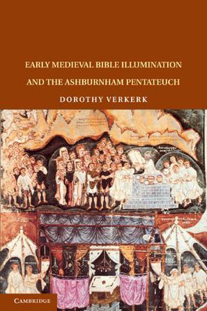 Early Medieval Bible Illumination and the Ashburnham Pentateuch