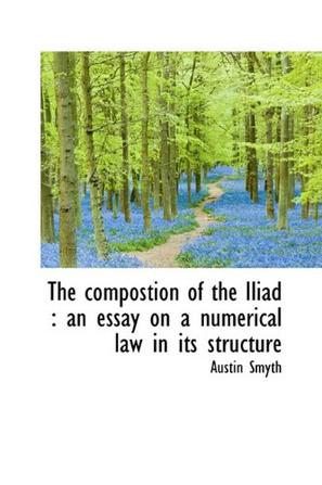 The Compostion of the Iliad