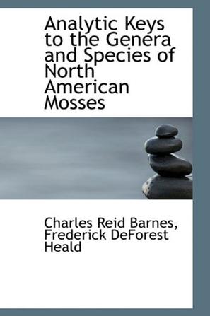 Analytic Keys to the Genera and Species of North American Mosses