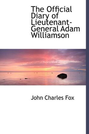The Official Diary of Lieutenant-General Adam Williamson
