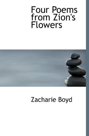 Four Poems from Zion's Flowers