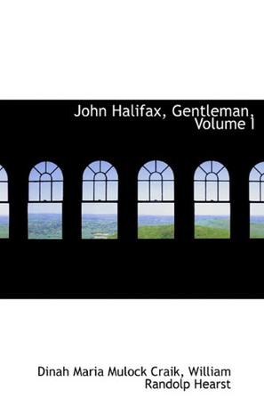 John Halifax, Gentleman, Volume I