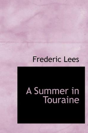 A Summer in Touraine