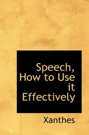 Speech, How to Use it Effectively