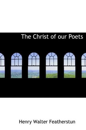The Christ of Our Poets