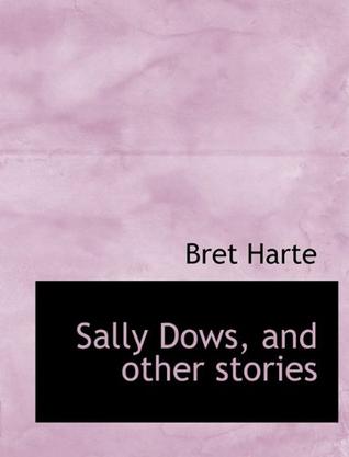Sally Dows, and Other Stories