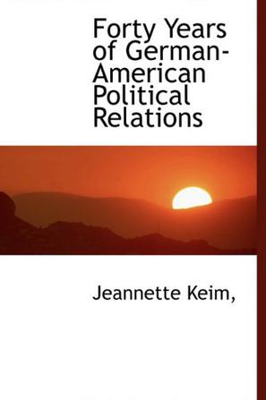 Forty Years of German-American Political Relations