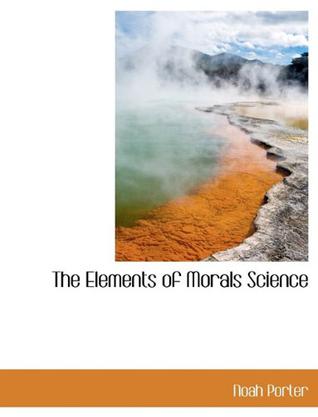 The Elements of Morals Science