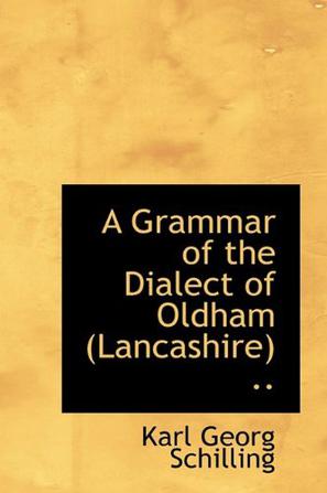 A Grammar of the Dialect of Oldham