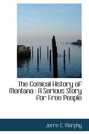 The Comical History of Montana