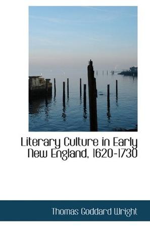 Literary Culture in Early New England, 1620-1730