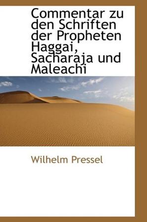 Commentar Zu Den Schriften Der Propheten Haggai, Sacharaja Und Maleachi