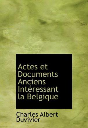 Actes Et Documents Anciens Int Ressant La Belgique