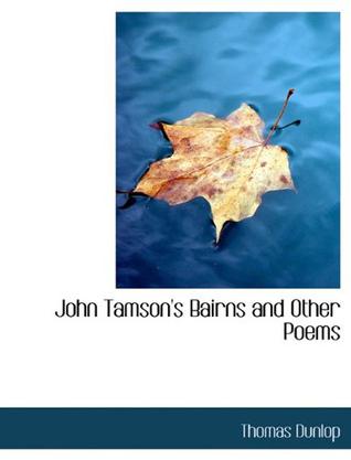 John Tamson's Bairns and Other Poems