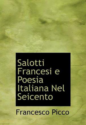 Salotti Francesi E Poesia Italiana Nel Seicento
