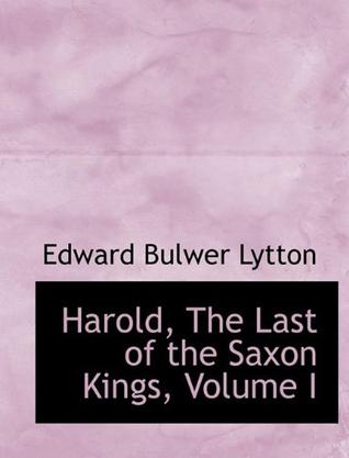 Harold, the Last of the Saxon Kings, Volume I