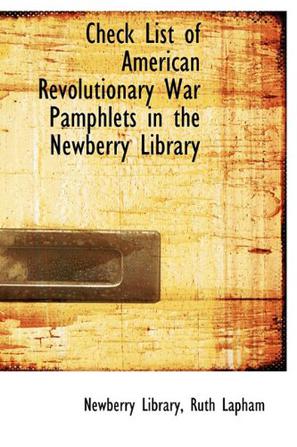 Check List of American Revolutionary War Pamphlets in the Newberry Library