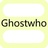 ghostwho